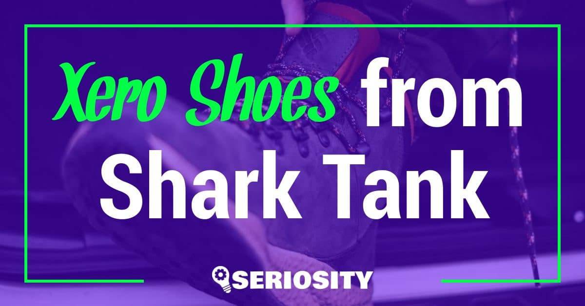 Xero Shoes shark tank