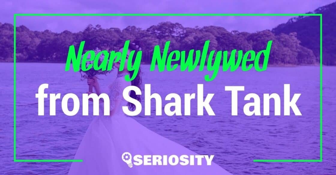 nearly newlywed shark tank